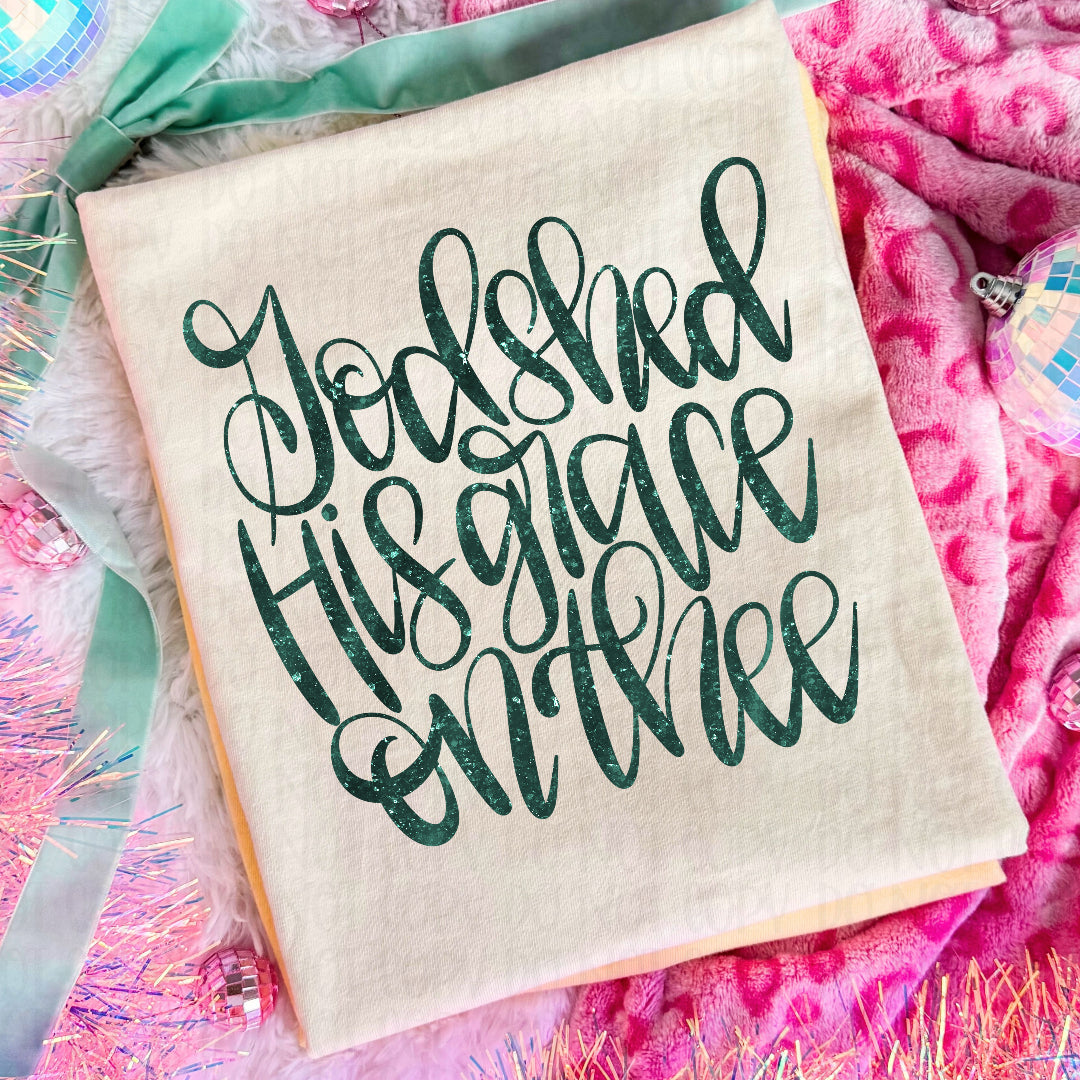 God shed his grace on thee cursive green faux glitter (Vehement) DTF Transfer