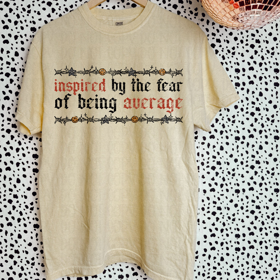 Inspired by the fear of being average (Scarlow) DTF Transfer