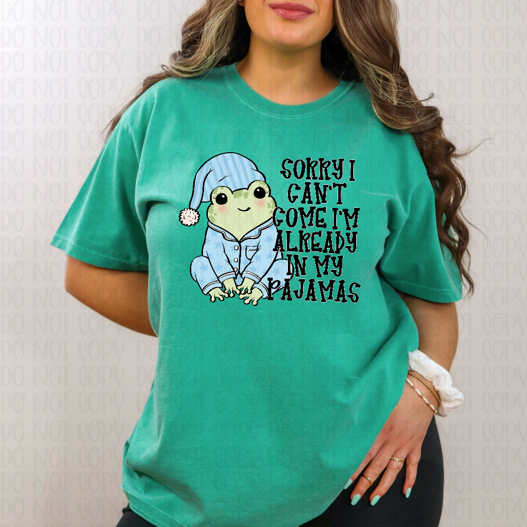 Sorry I can't come I'm already in my pajamas (Scarlow) DTF transfer