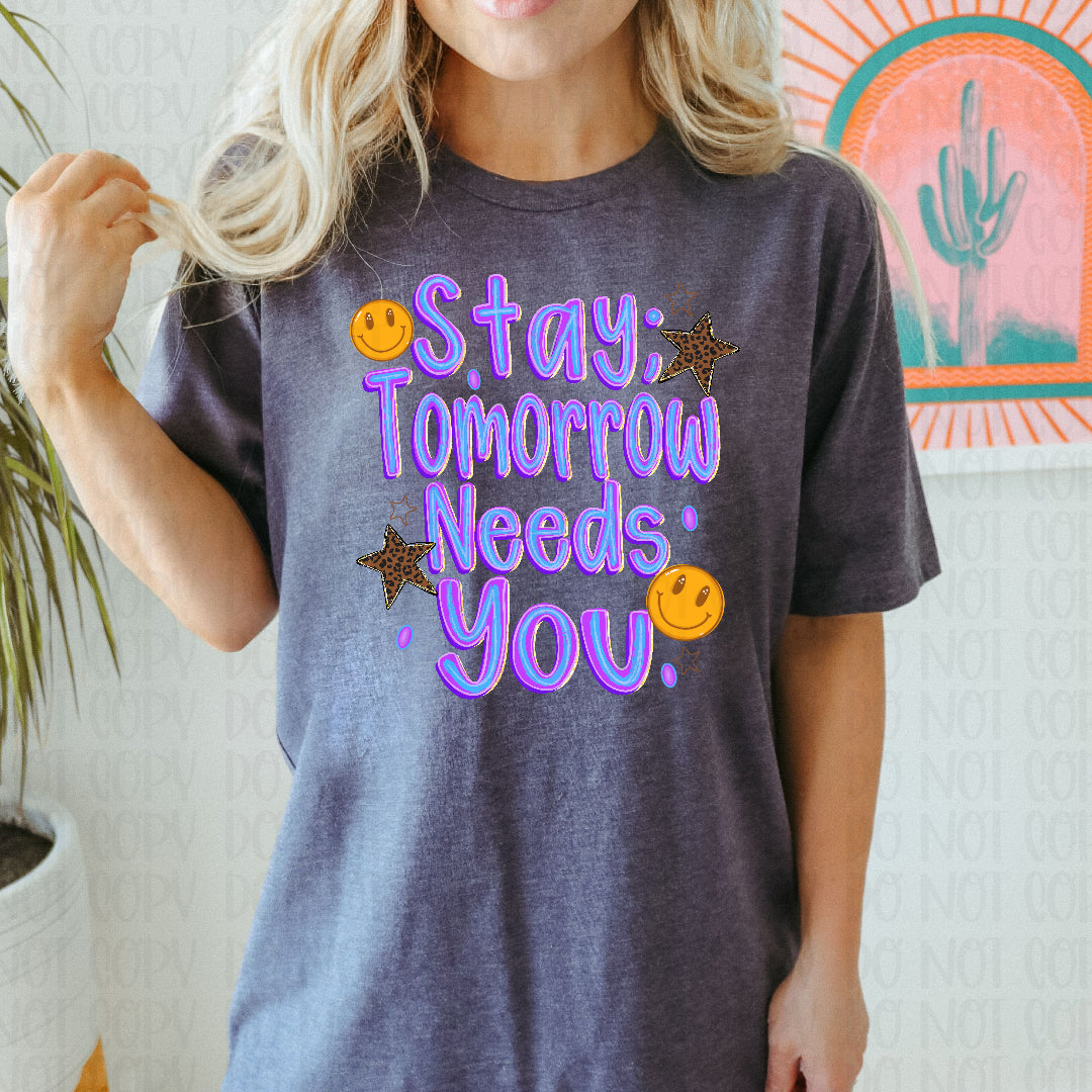Stay tomorrow needs you purple (JBD) DTF Transfer