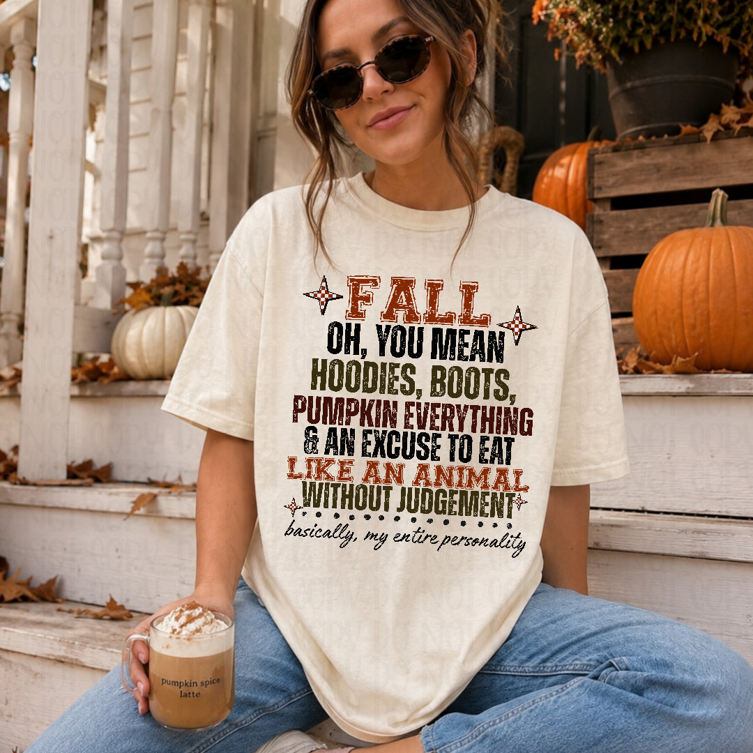 Fall oh you mean hoodies boots pumpkin everything (Texan) DTF Transfer