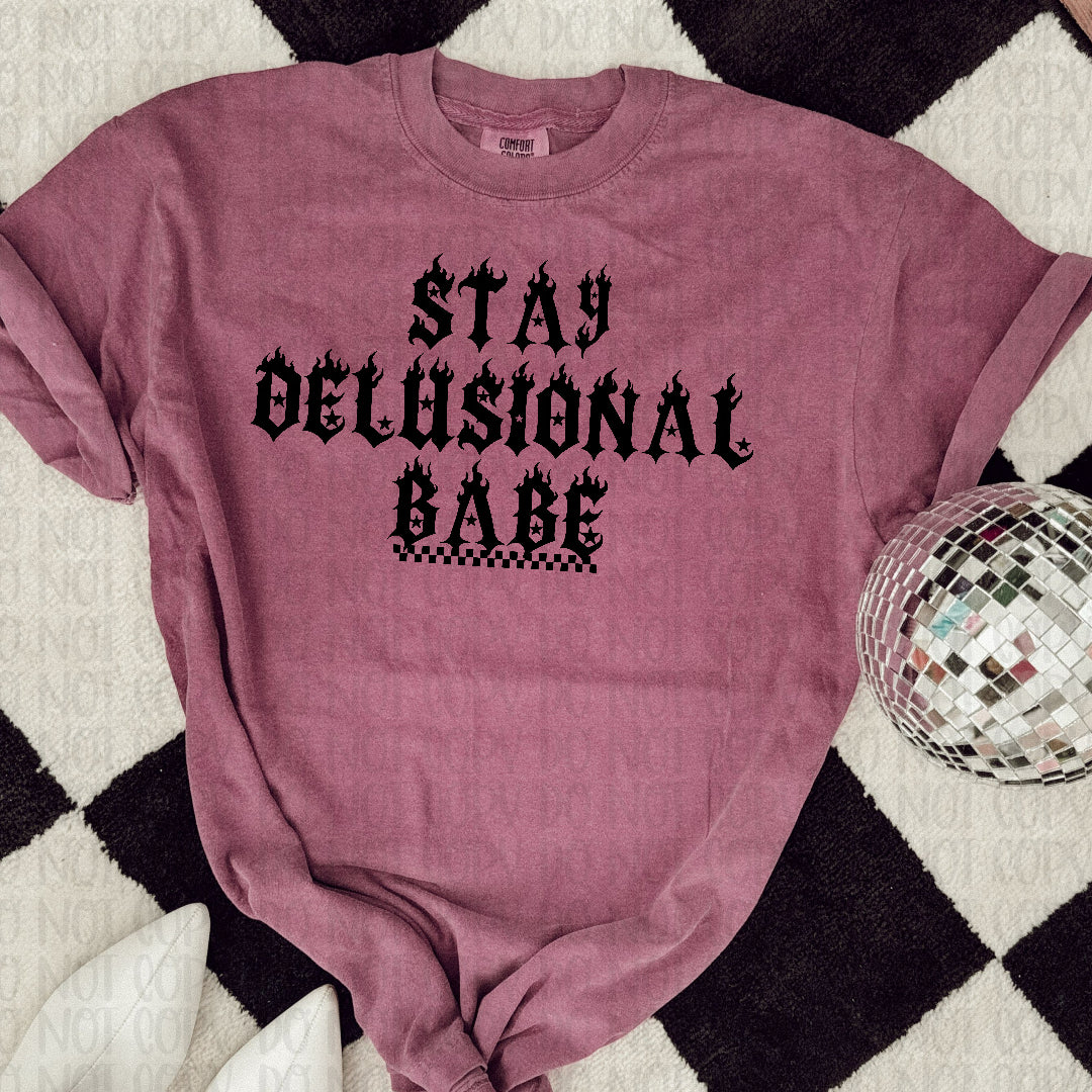 Stay delusional babe BLACK (Texan) DTF transfer