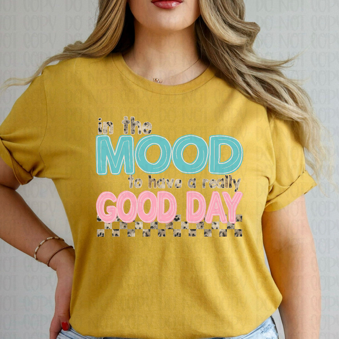 In the mood to have a really good day (Scarlow) DTF Transfer