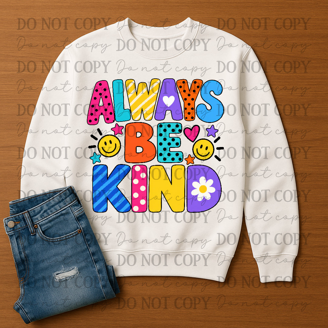 Always be kind-Colorful font (Texas Gal) DTF Transfer