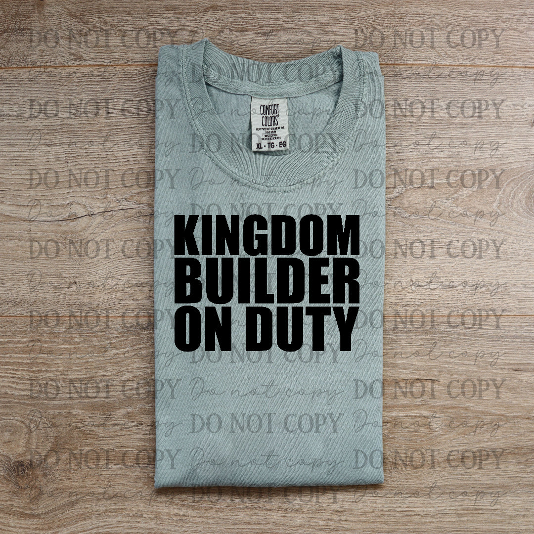 Kingdom builder on Duty Black (Vehement) DTF transfer