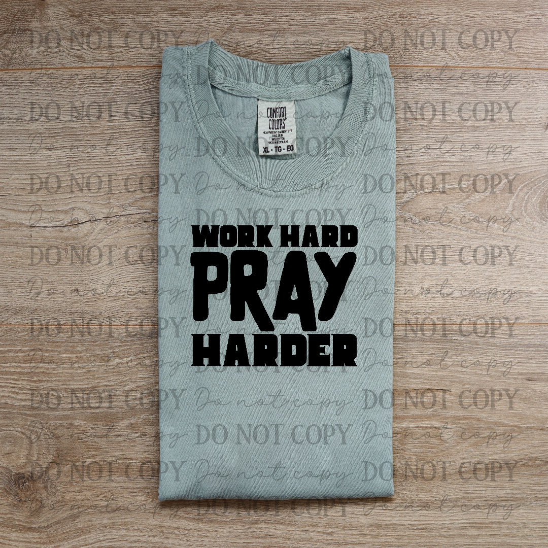 Work hard Pray Harder Black (Vehement) DTF transfer