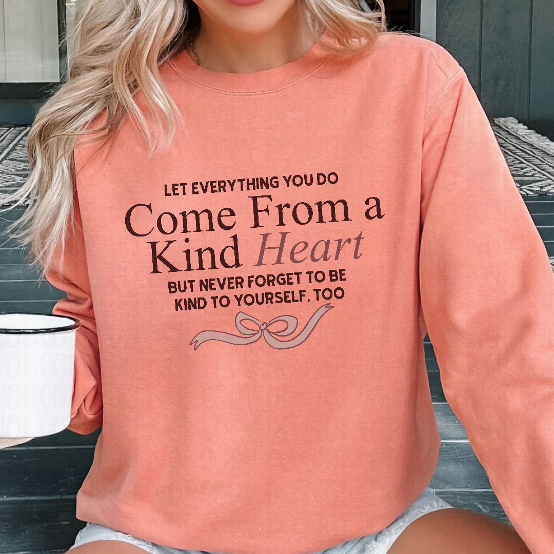 Let everything you do come from a kind heart (EMD) DTF Transfer