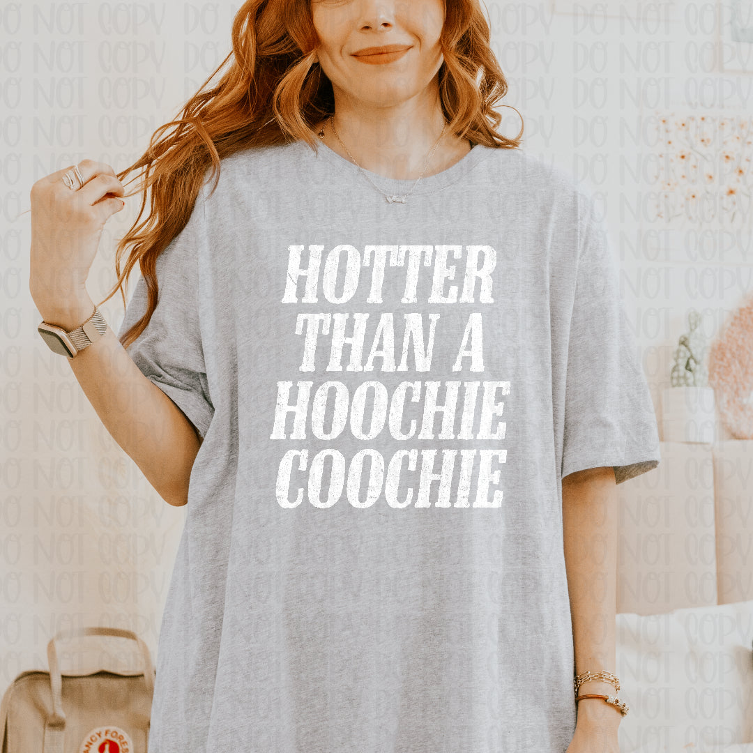 Hotter than a hoochie coochie WHITE (Scarlow) DTF transfer