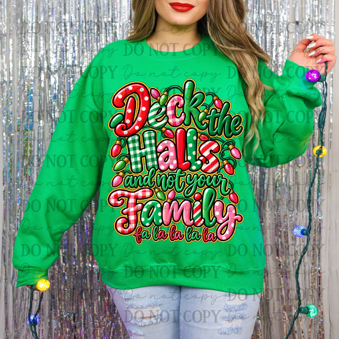 Deck the halls, not your family-green and reck font with lights(CSG) DTF Transfer