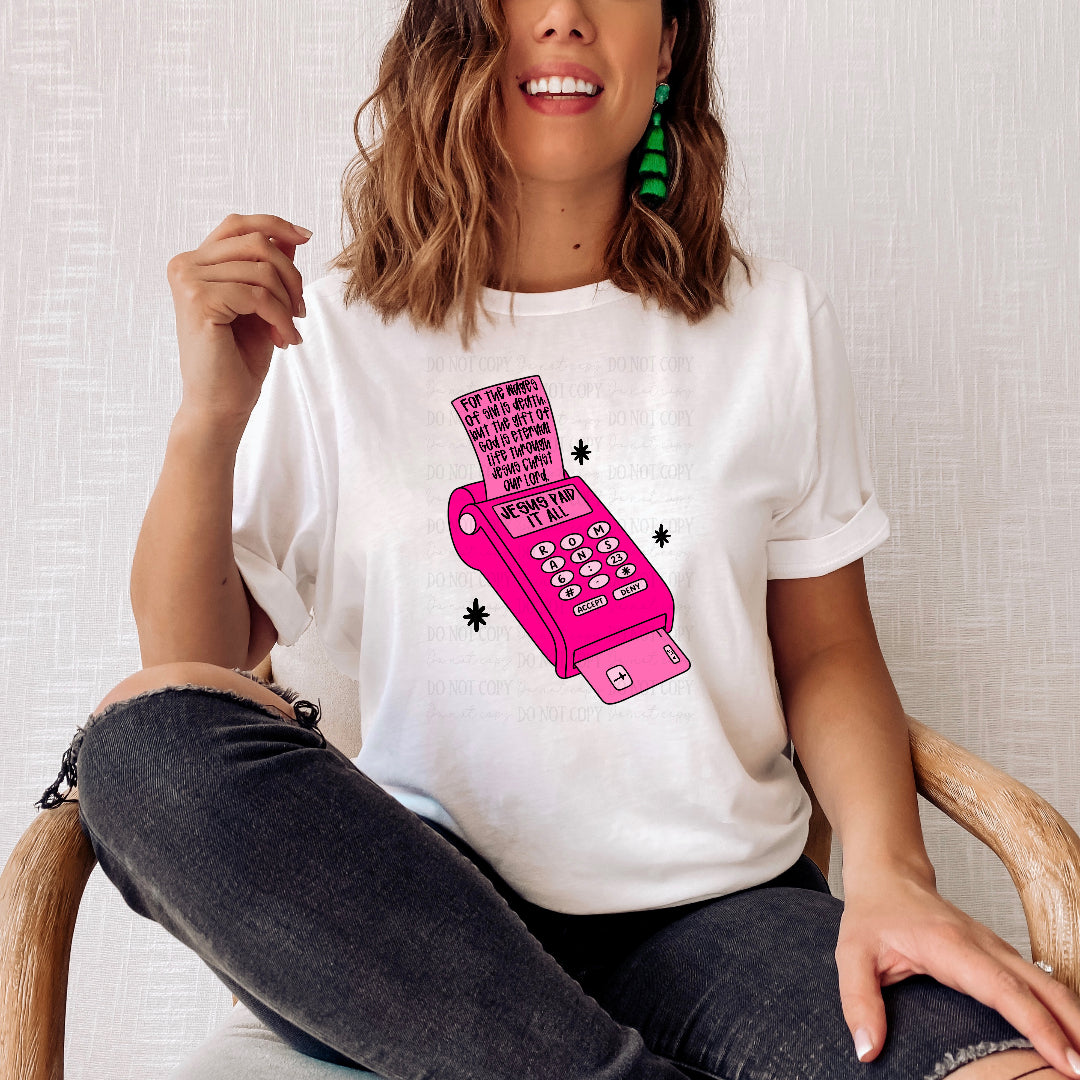 Jesus paid it all PINK (OHDD) DTF Transfer