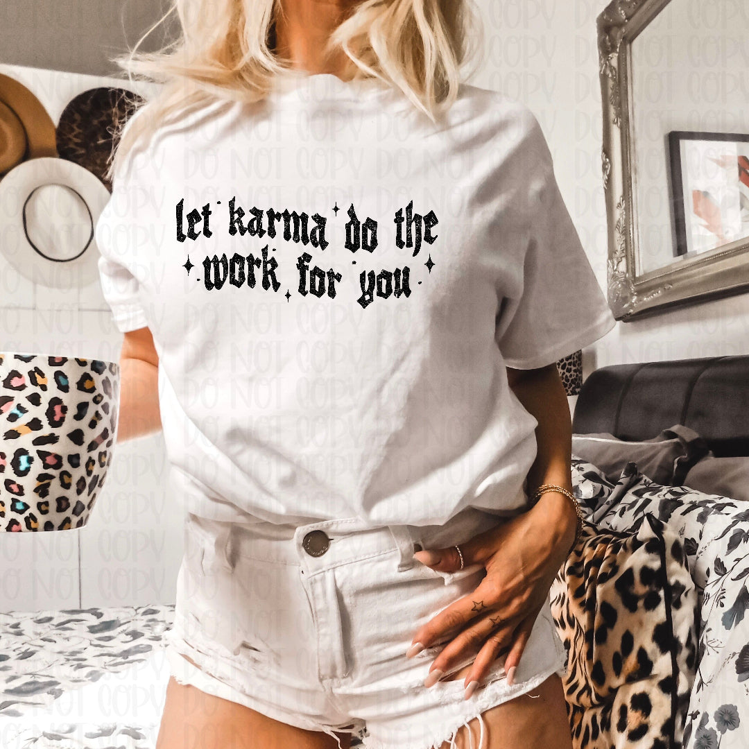 Let karma do the work for you BLACK (Scarlow) DTF transfer