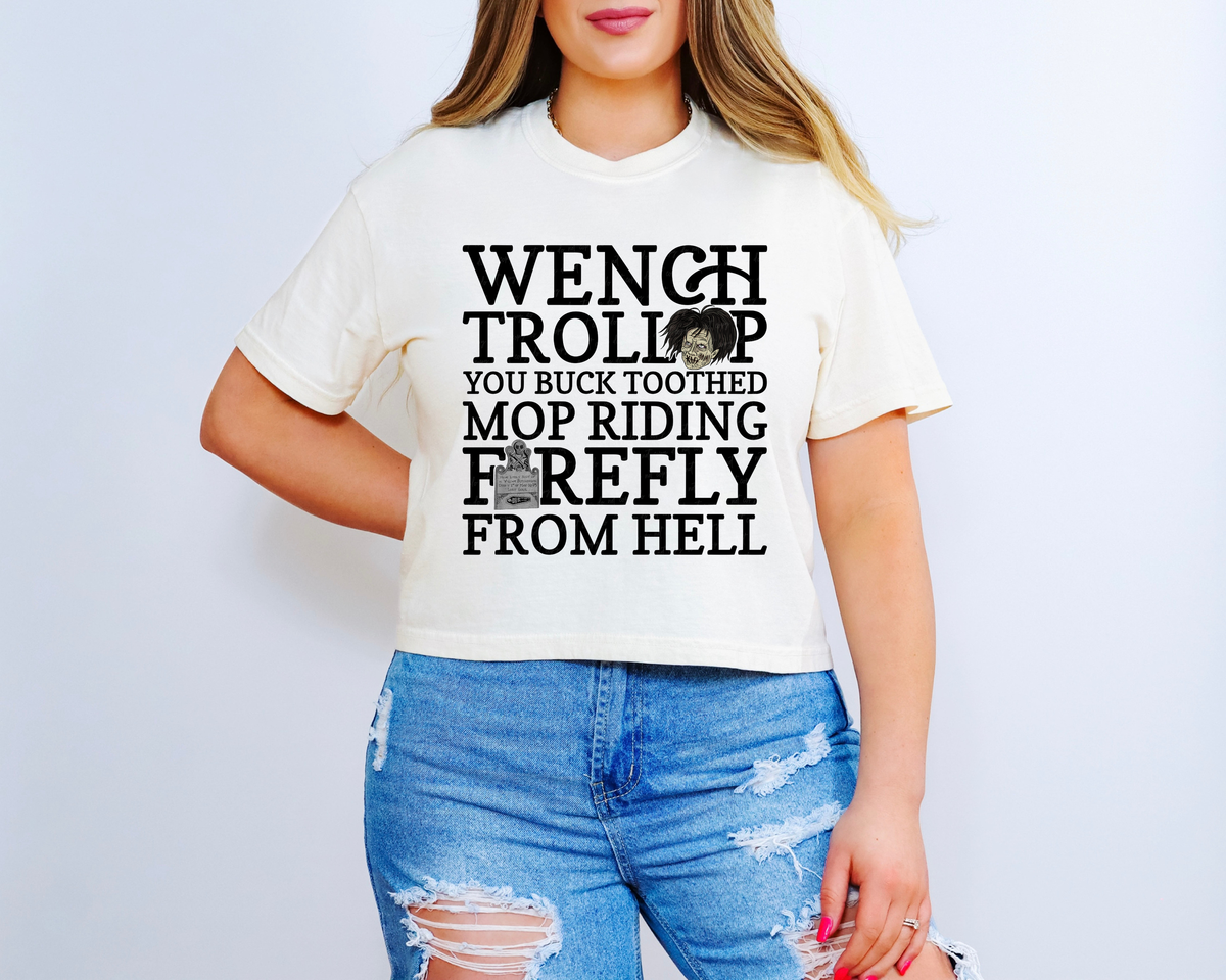 Wench Trollop You Buck Toothed Mop Riding Firefly From Hell 115538 DTF transfer