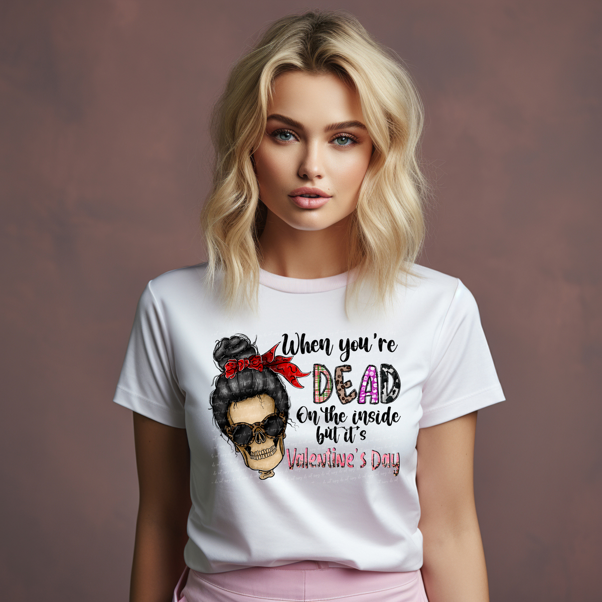 When You're Dead On The Inside But Its Valentines Day 71549 DTF transfer