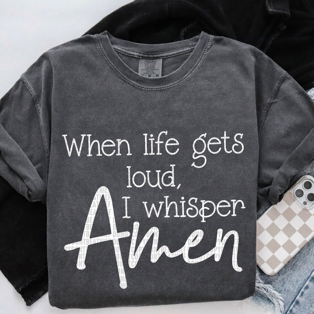 When life gets loud I whisper Amen white font (SDD) 100228 DTF transfer