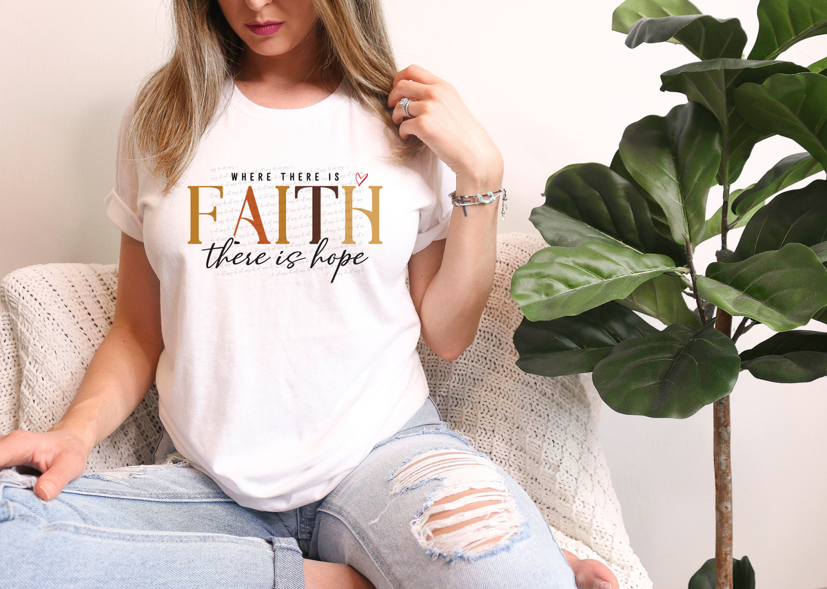 Where There Is Faith There Is Hope 76619 DTF Transfer
