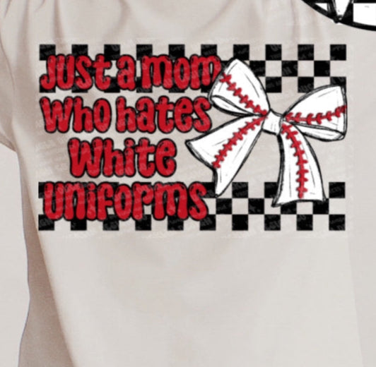 Just a mom who hates white uniforms Baseball bow (UDD) DTF transfer