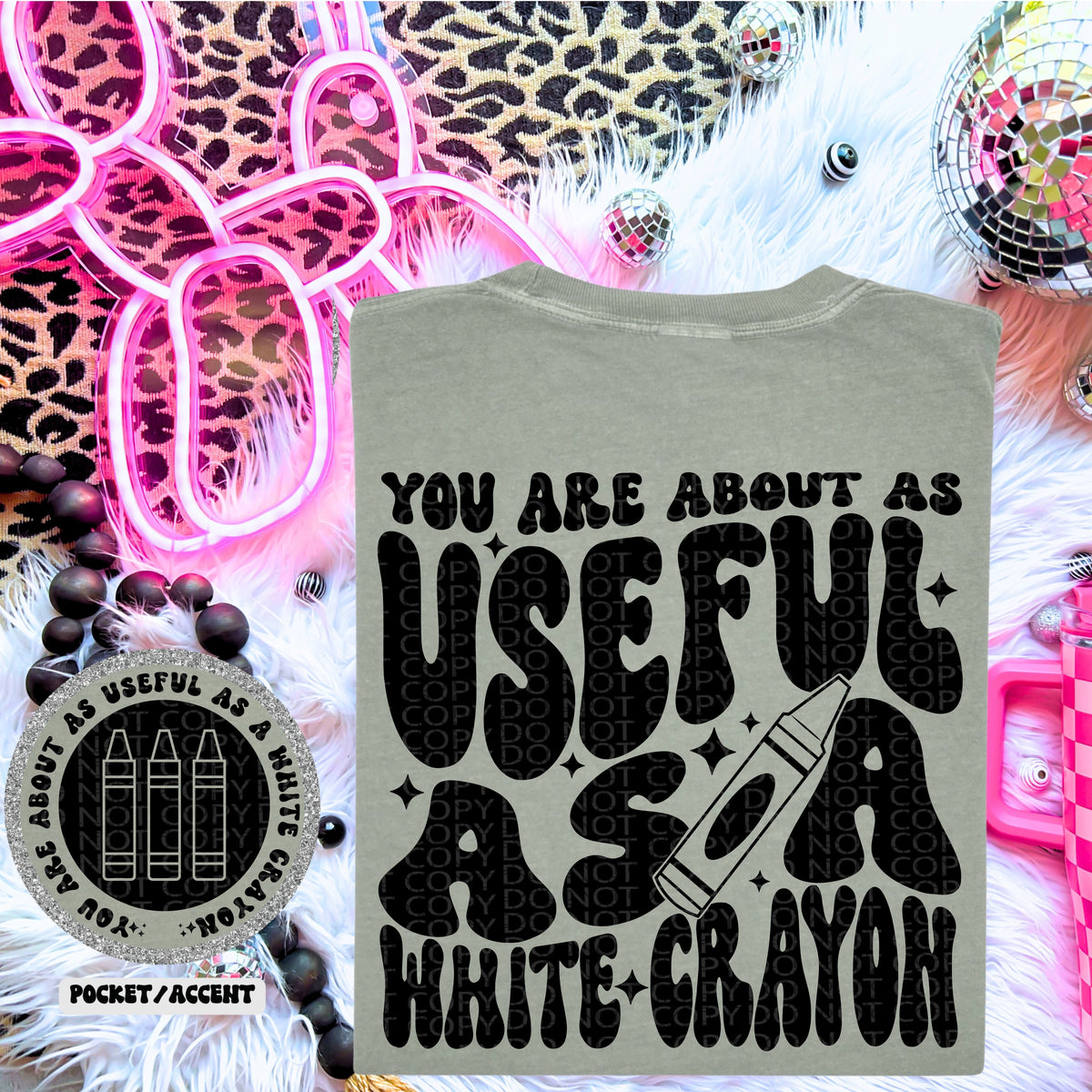 you are about as useful as a white crayon BACK ONLY (HW) 67018 DTF transfer