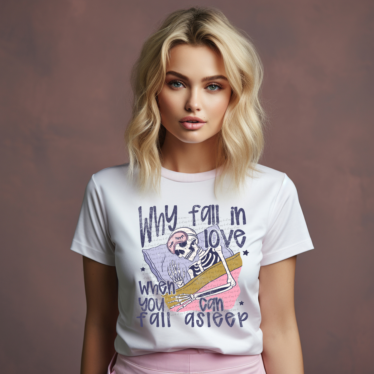 Why Fall In Love When You Can Fall Asleep Grunge 74560 DTF Transfer