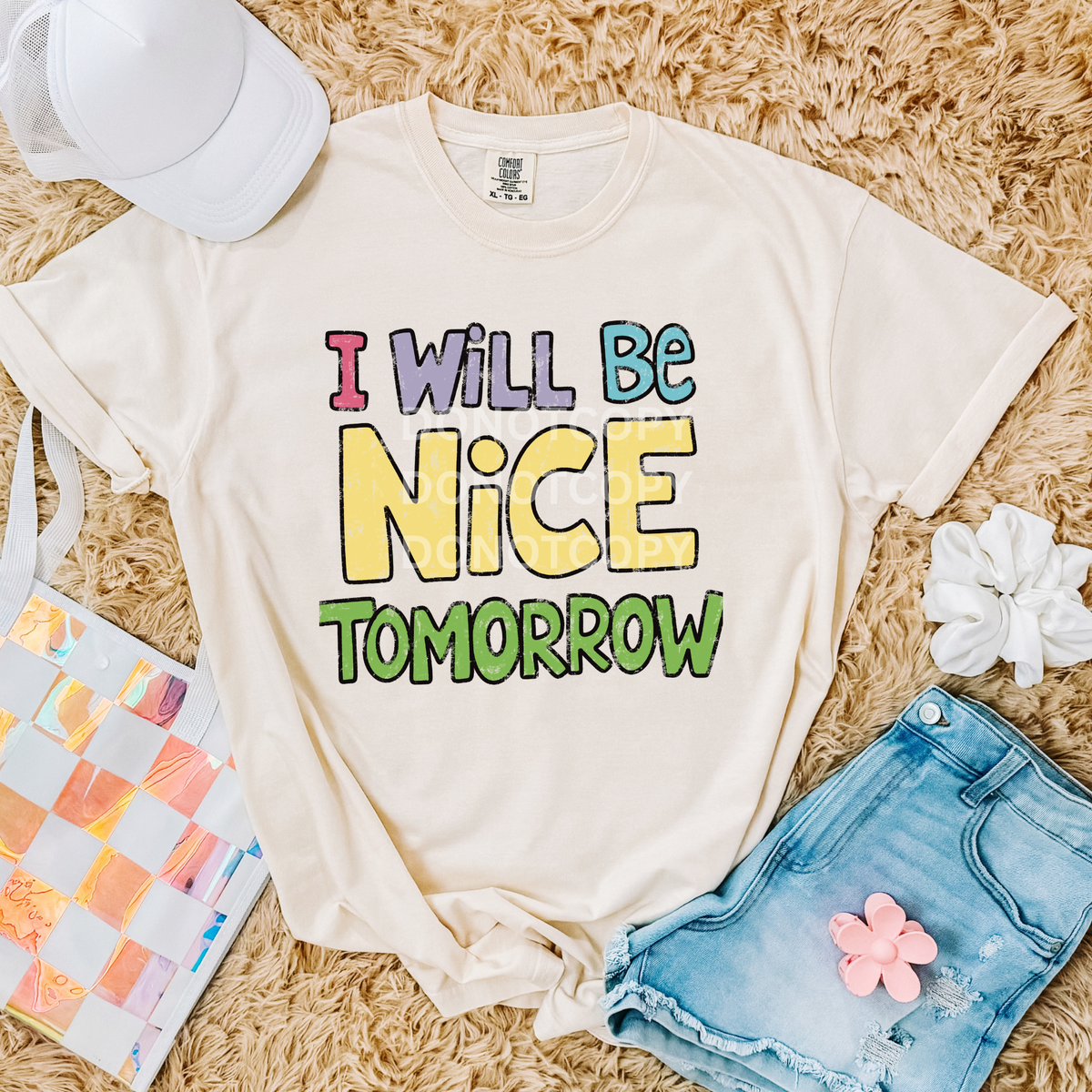 I will be nice tomorrow (CSG) DTF Transfer