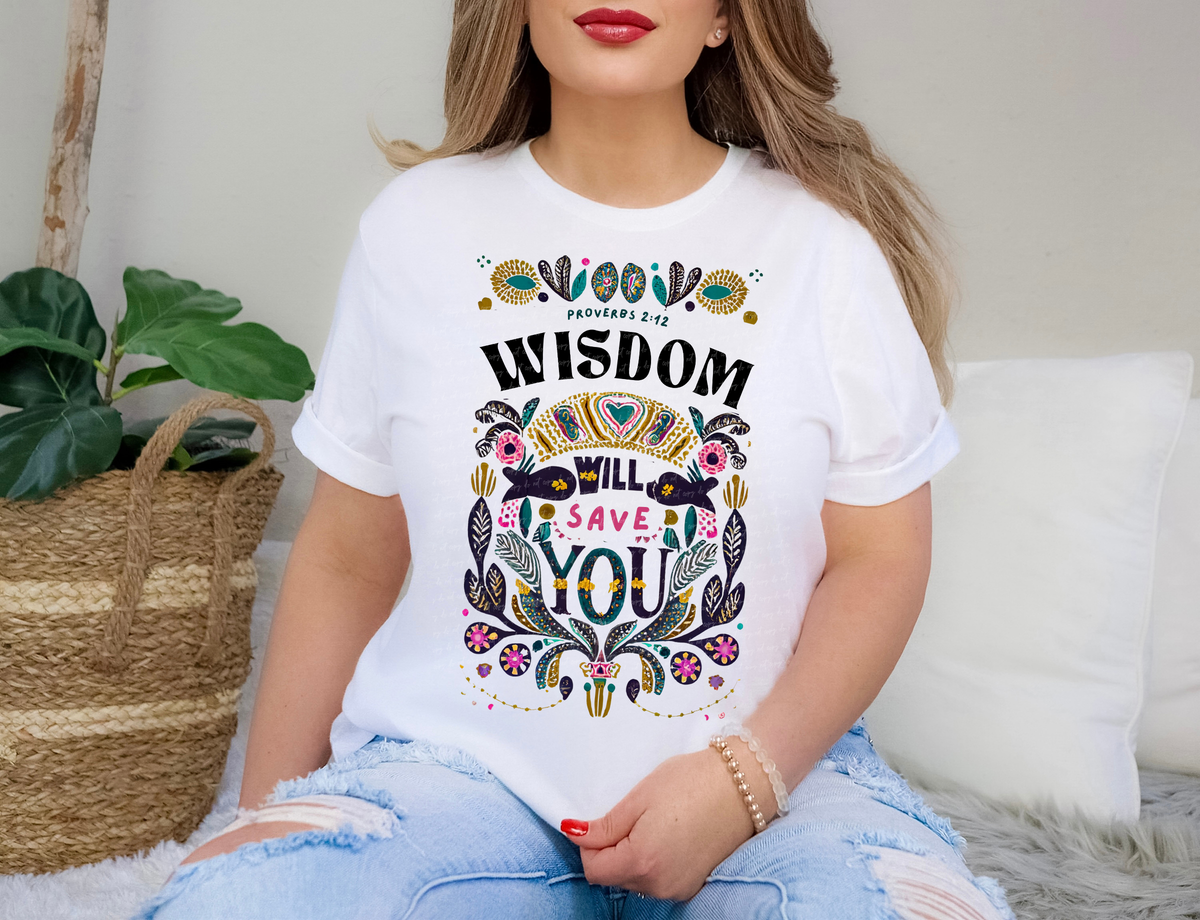 Proverbs 2:12 Wisdom Will Save You 81080 DTF Transfer