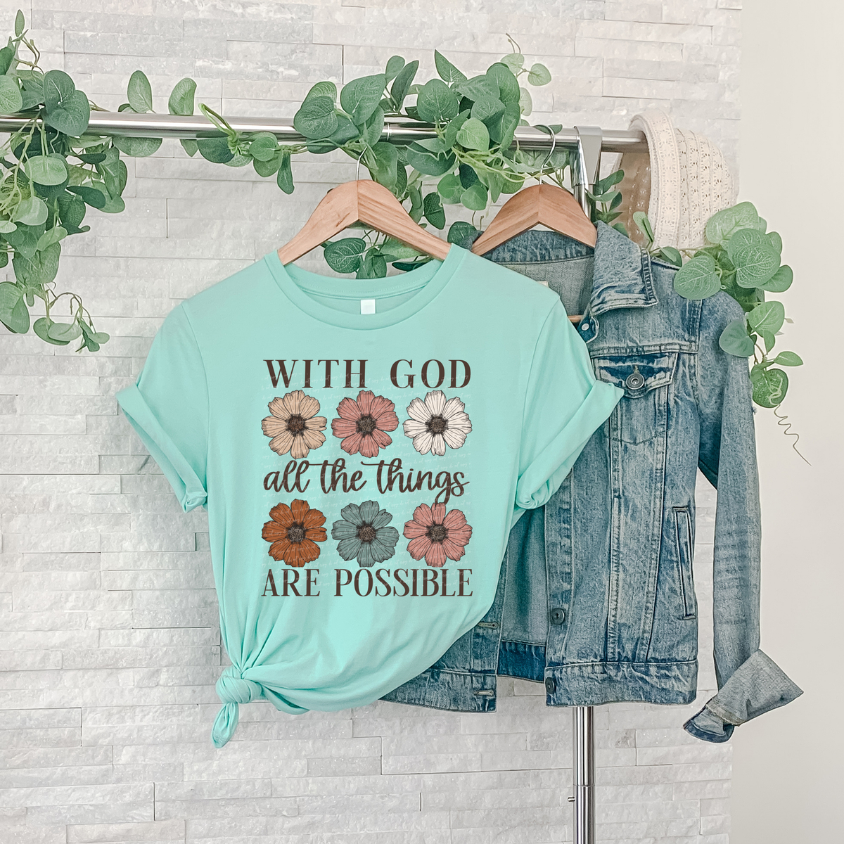 With God All The Things Are Possible Flowers Grunge 86746 DTF Transfer