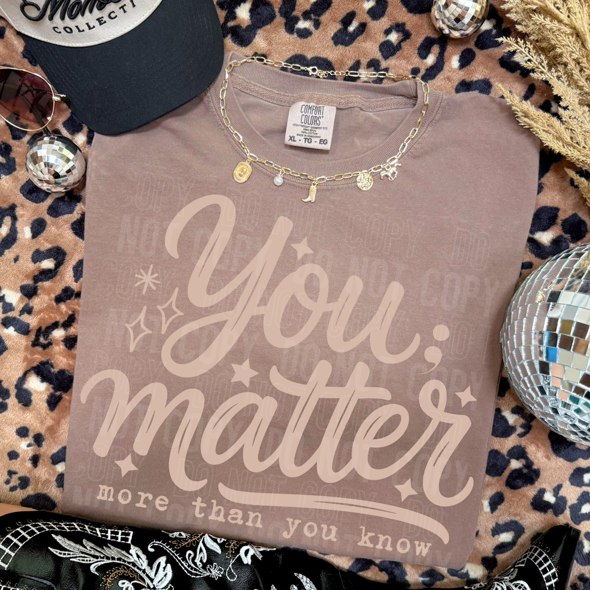 You matter more than you know (tan words) (SBB) DTF Transfer