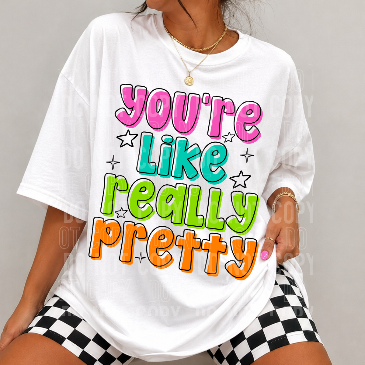 You're like really pretty stars (SBB) DTF Transfer