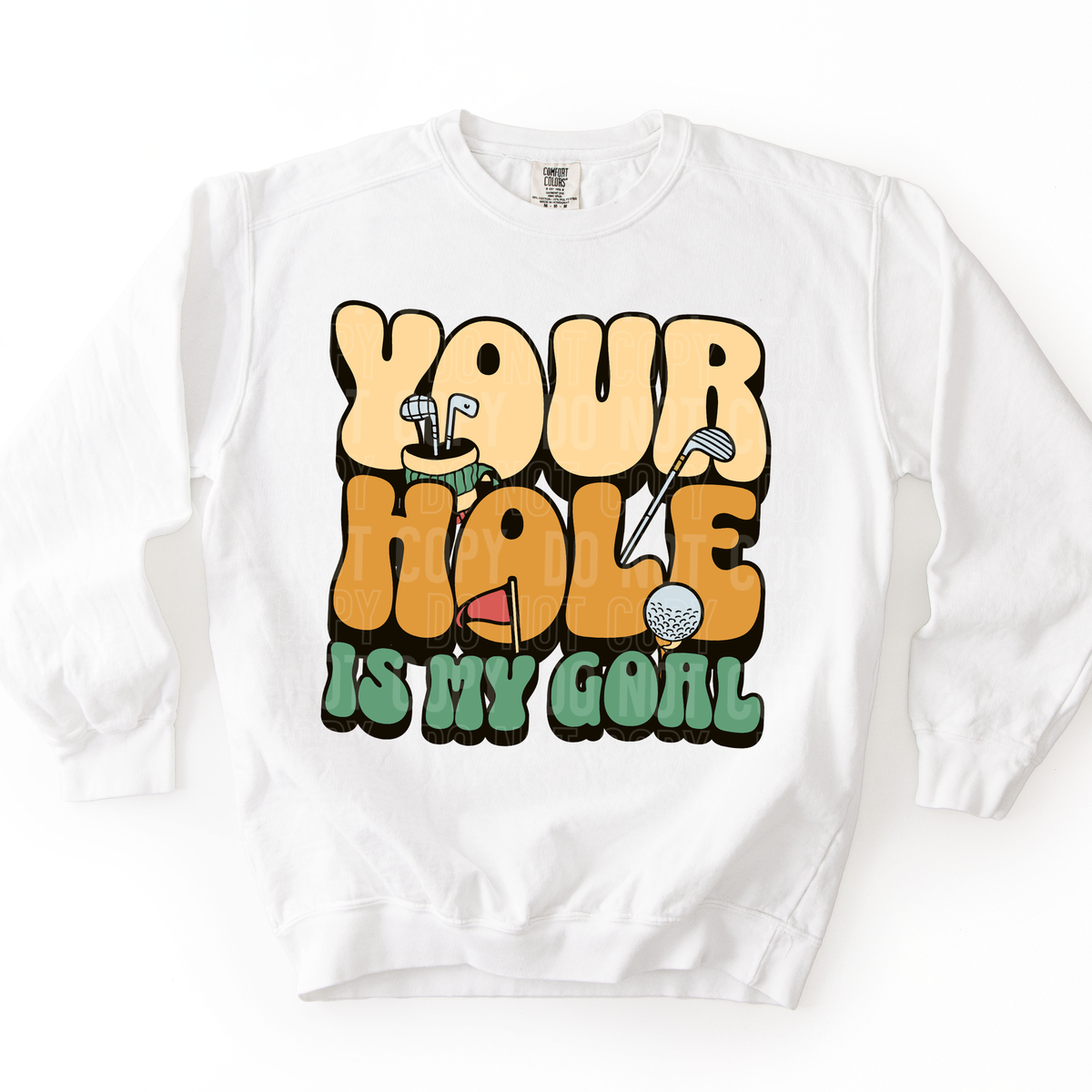 Your hole is my goal (SBB) Sunday Special DTF transfer