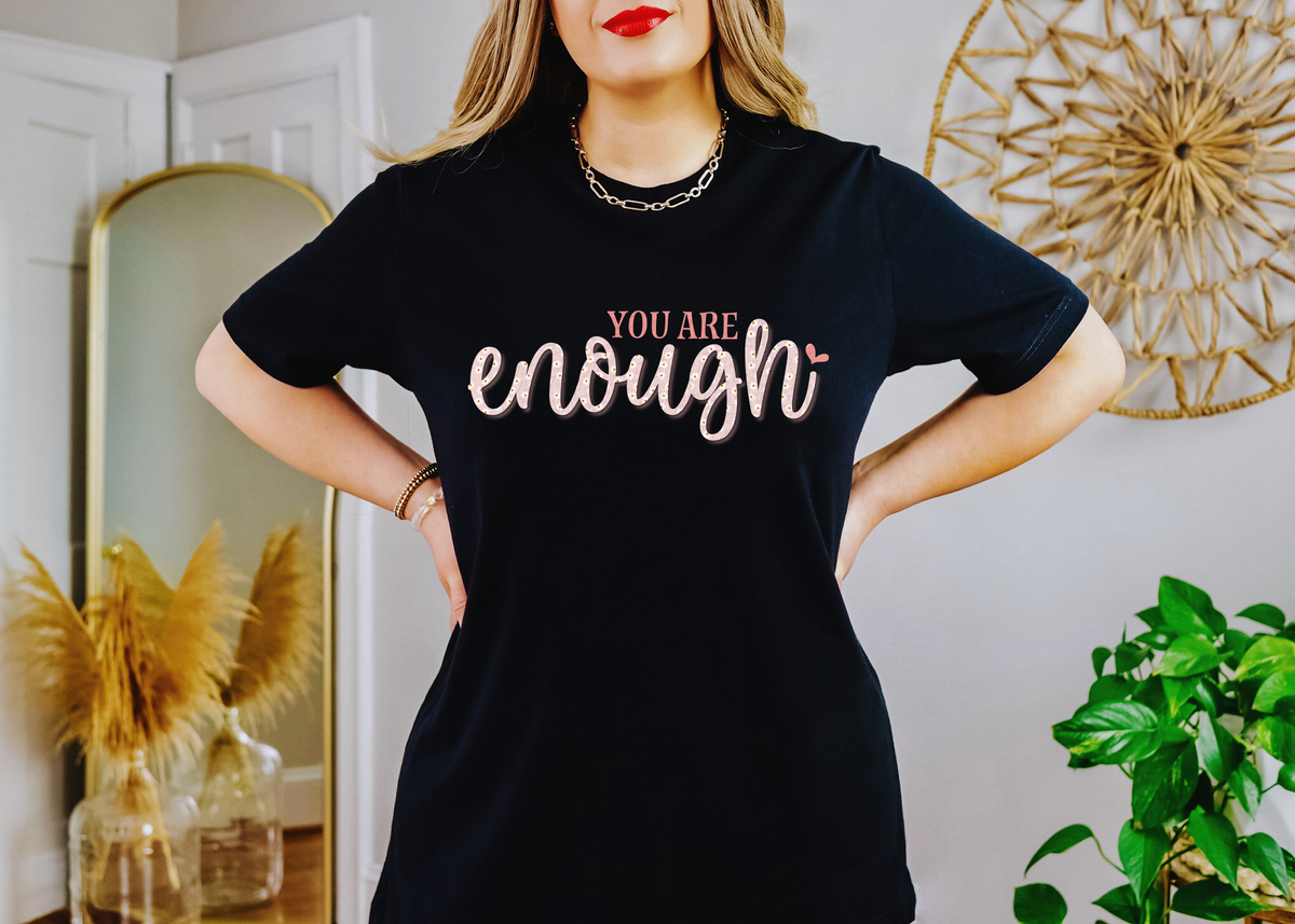 You Are Enough Pink Heart and Pink Floral Font 116113 DTF Transfer