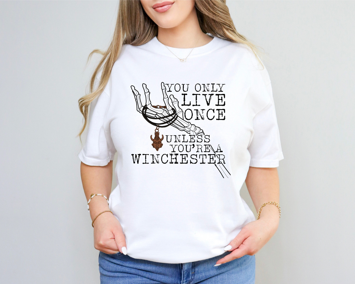 You Only Live Once Unless You're A Winchester 115414 DTF transfer