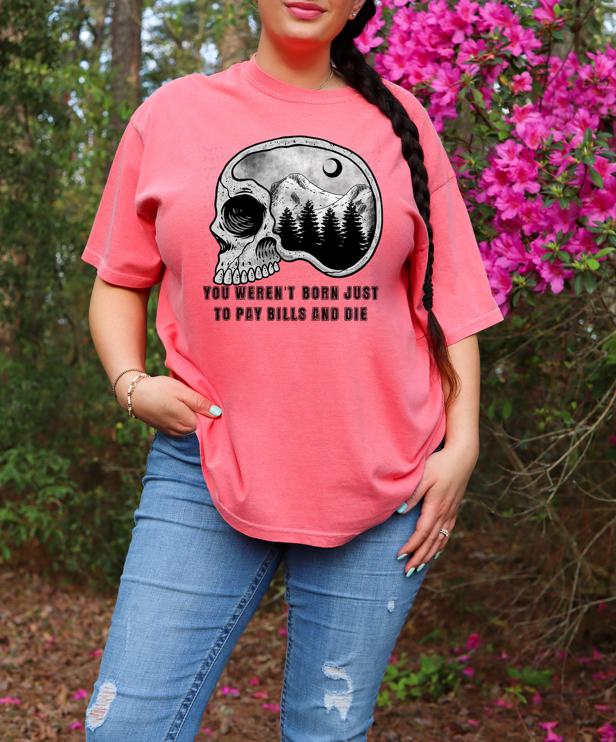 You Weren't Born Just To Pay Bills and Die Skull Trees Mountains 115746 DTF Transfer