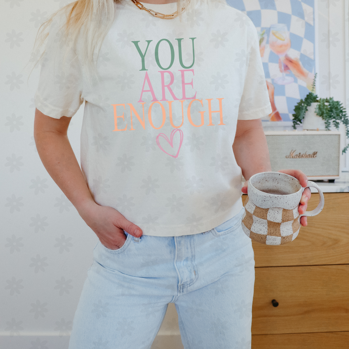 You are enough (Dyed) DTF Transfer