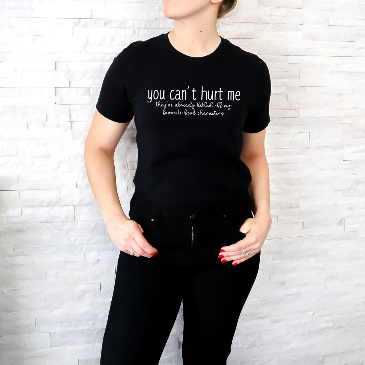 You Can't Hurt Me They've Already Killed Off My Favorite Book Characters WHITE 117821 DTF transfer