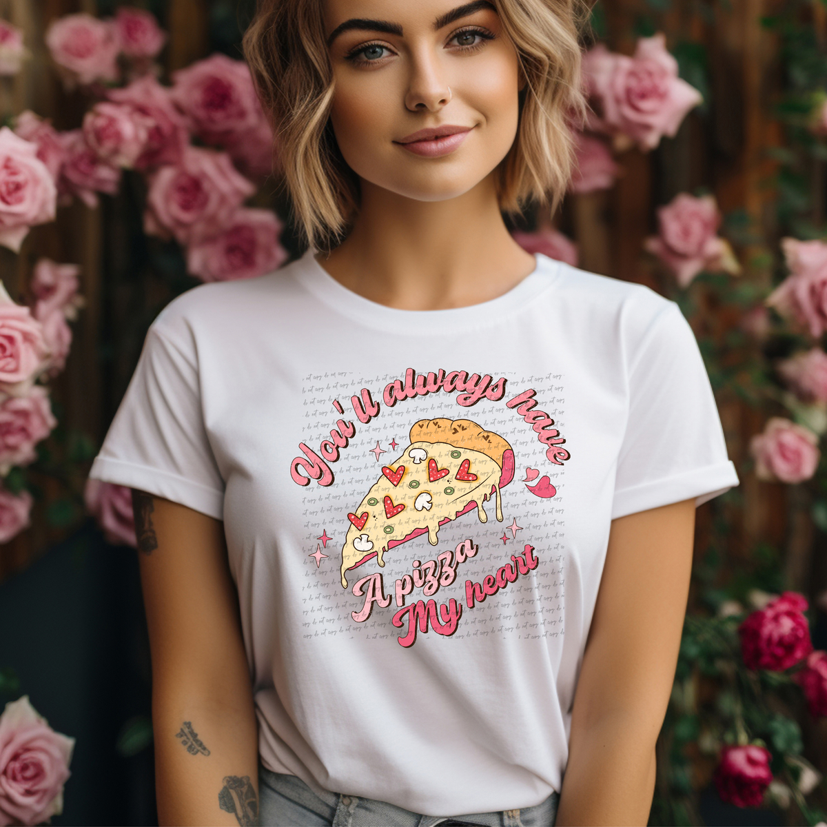 You'll Always Have A Pizza My Heart 71857 DTF Transfer
