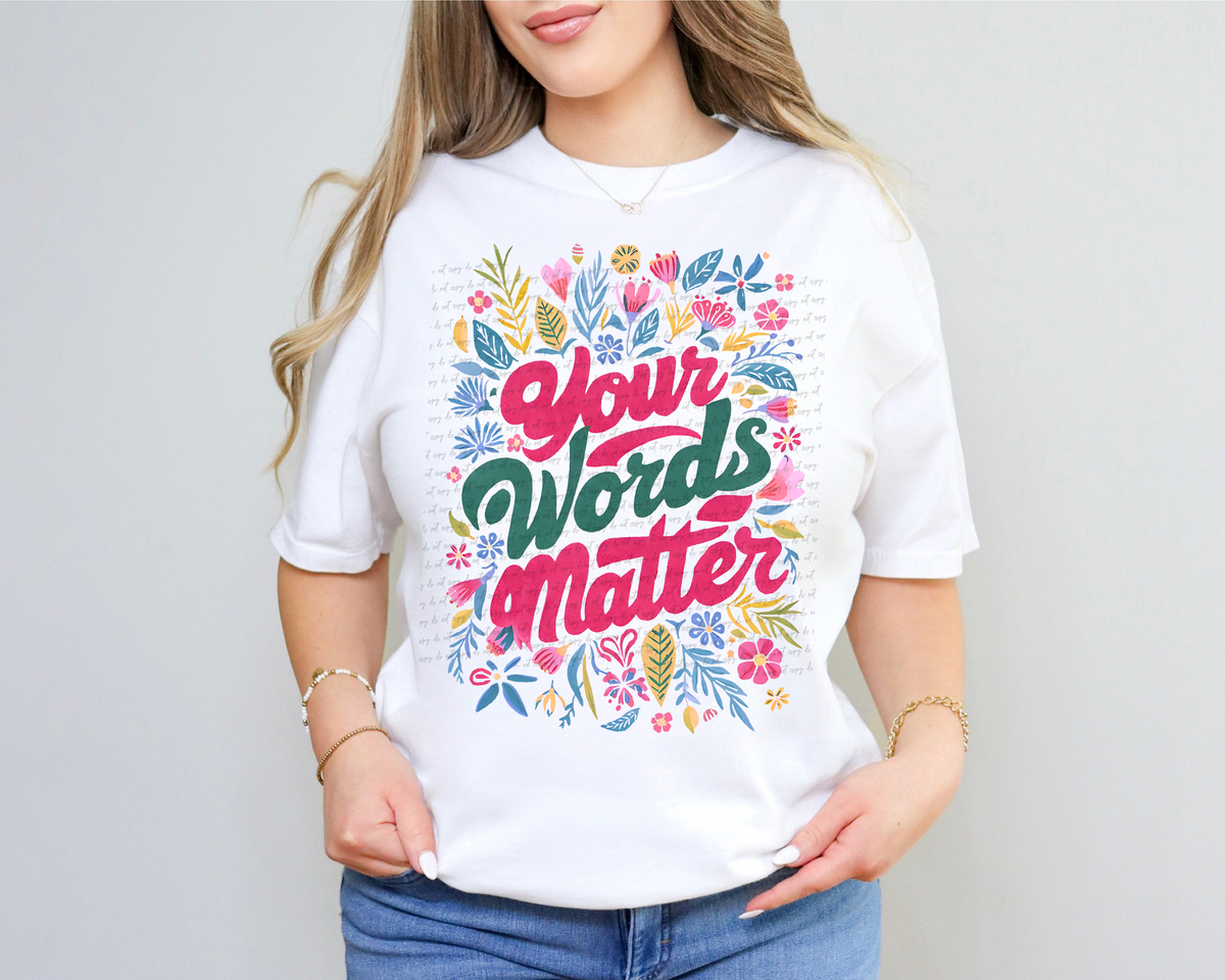 Your Words Matter -Teacher Floral 81444 DTF Transfer