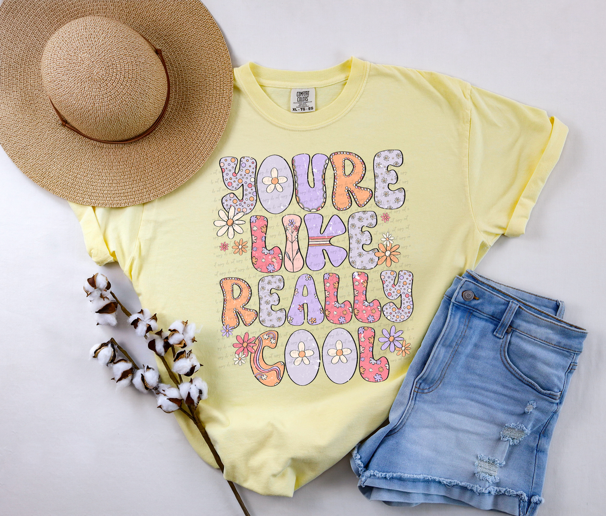 You're Like Really Cool Floral Grunge 89258 DTF Transfer