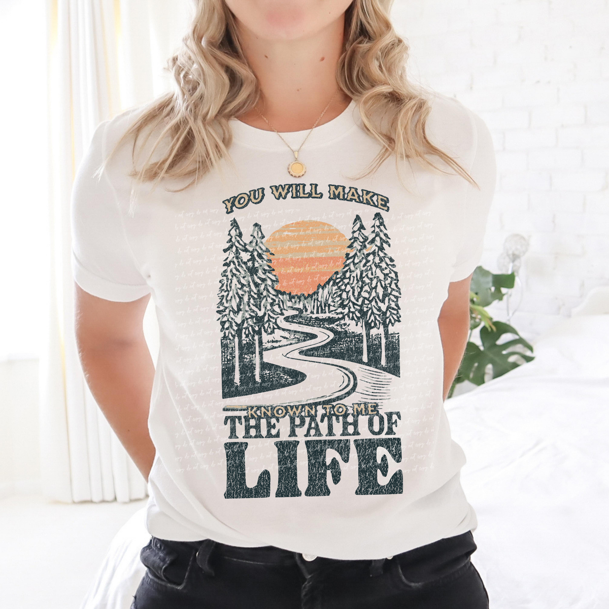 You Will Make Known To Me The Path Of Life 81089 DTF Transfer