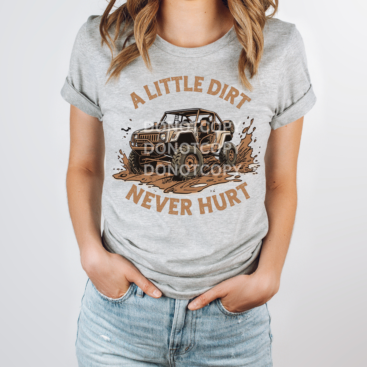 A little dirt never hurt (CSG) DTF Transfer