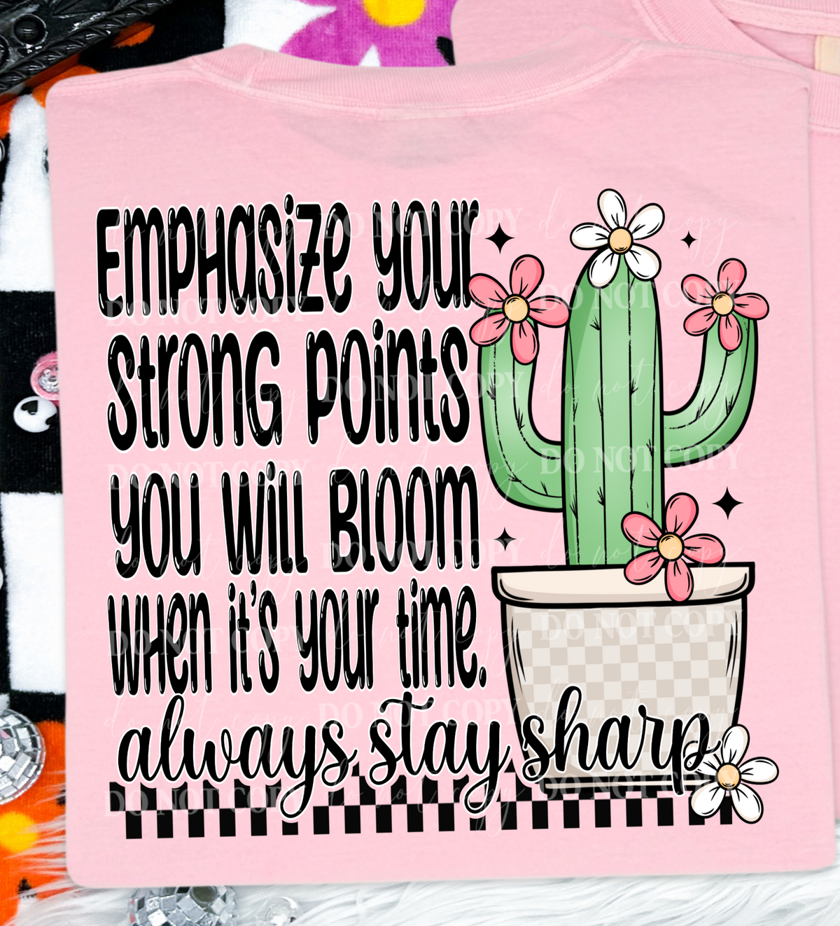 Emphasize your strong points you will bloom when it's your time always stay sharp BACK (Linda) DTF transfer