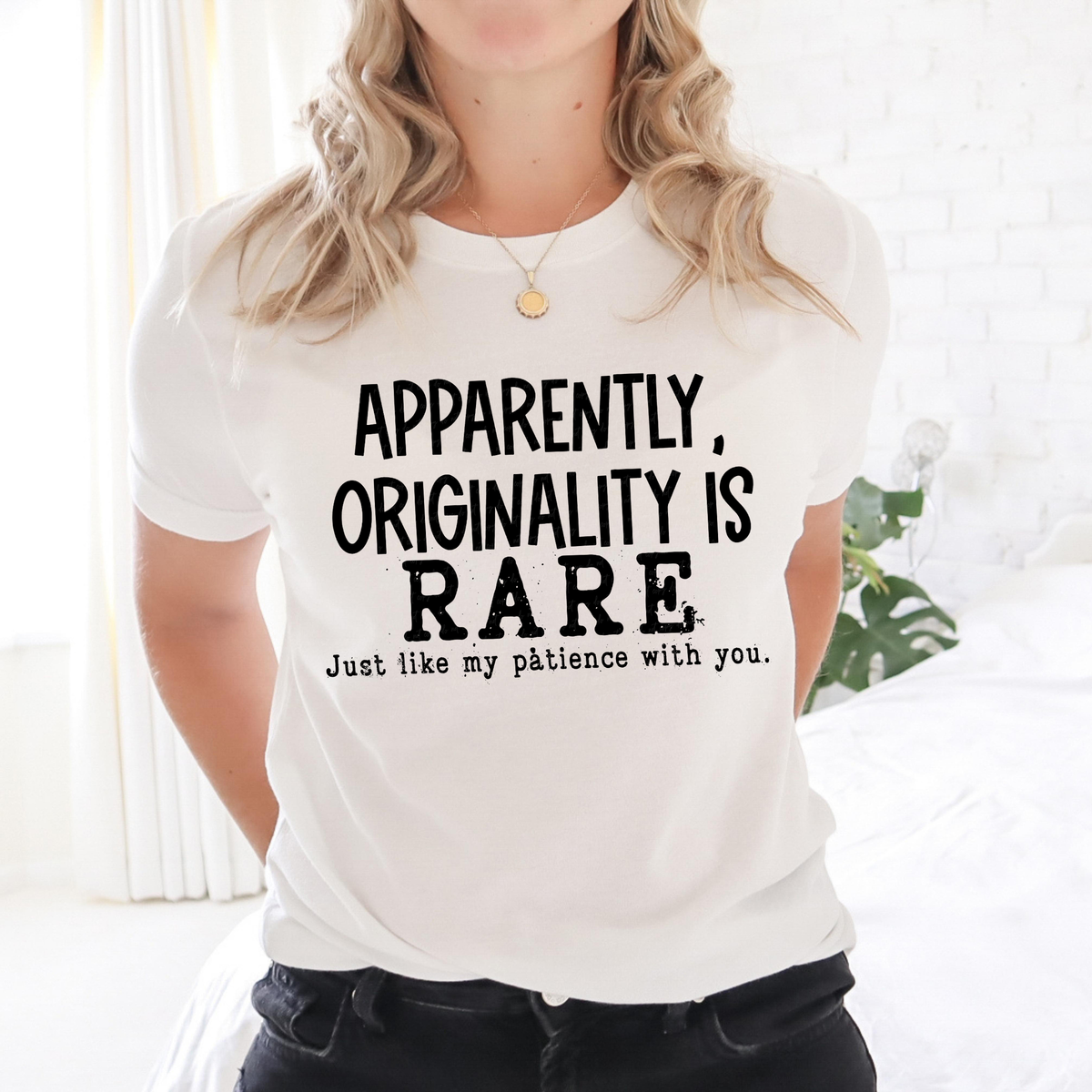 Apparently Originality Is Rare Just Like My Patience with You BLACK 116524 DTF Transfer