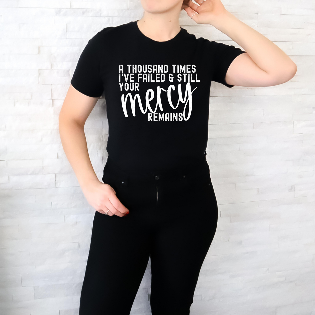 A Thousand Times I've Failed and Still Your Mercy Remains WHITE 116517 DTF Transfer