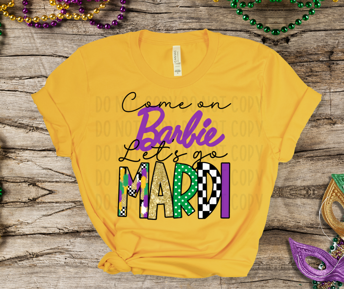 Come on Barbi let's go Mardi (canvista) DTF transfer