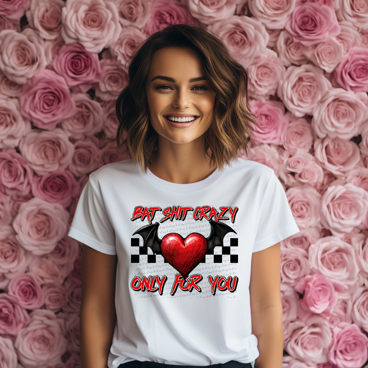 Bat Shite Crazy Only For You 74422 DTF Transfer