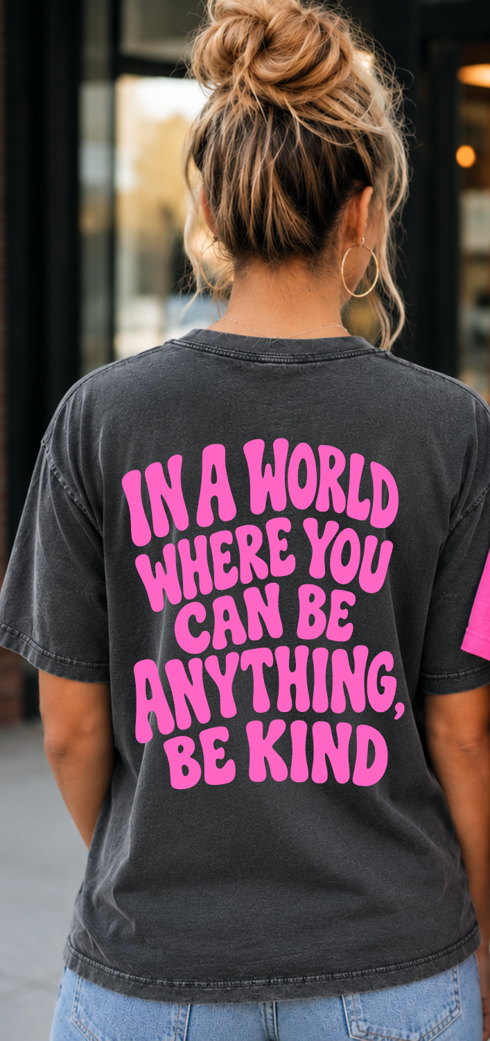 In a world where you can be anything be kind PINK (Parker) DTF Transfer