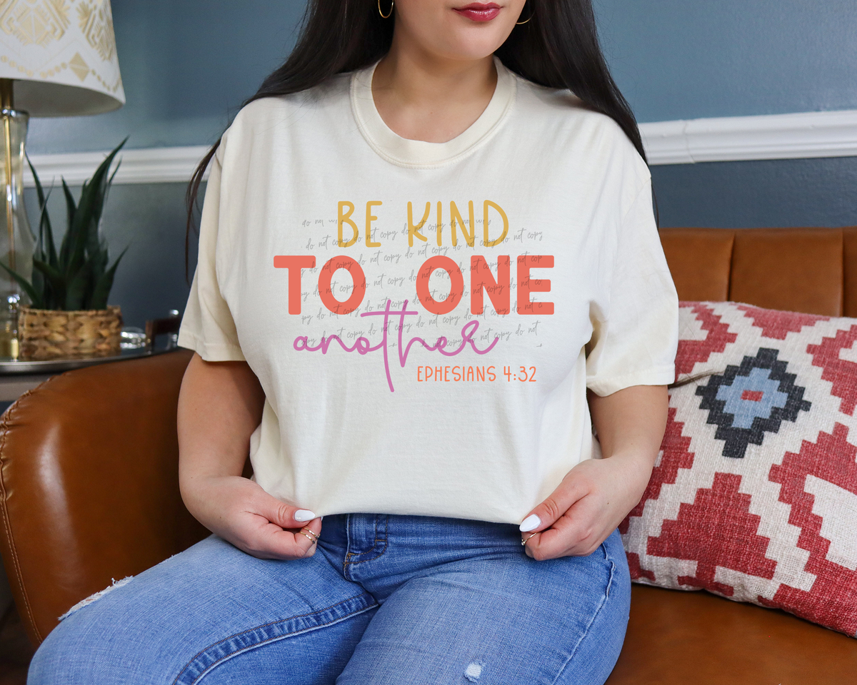 Be Kind To One Another Ephesians 4:32 42312 DTF transfer