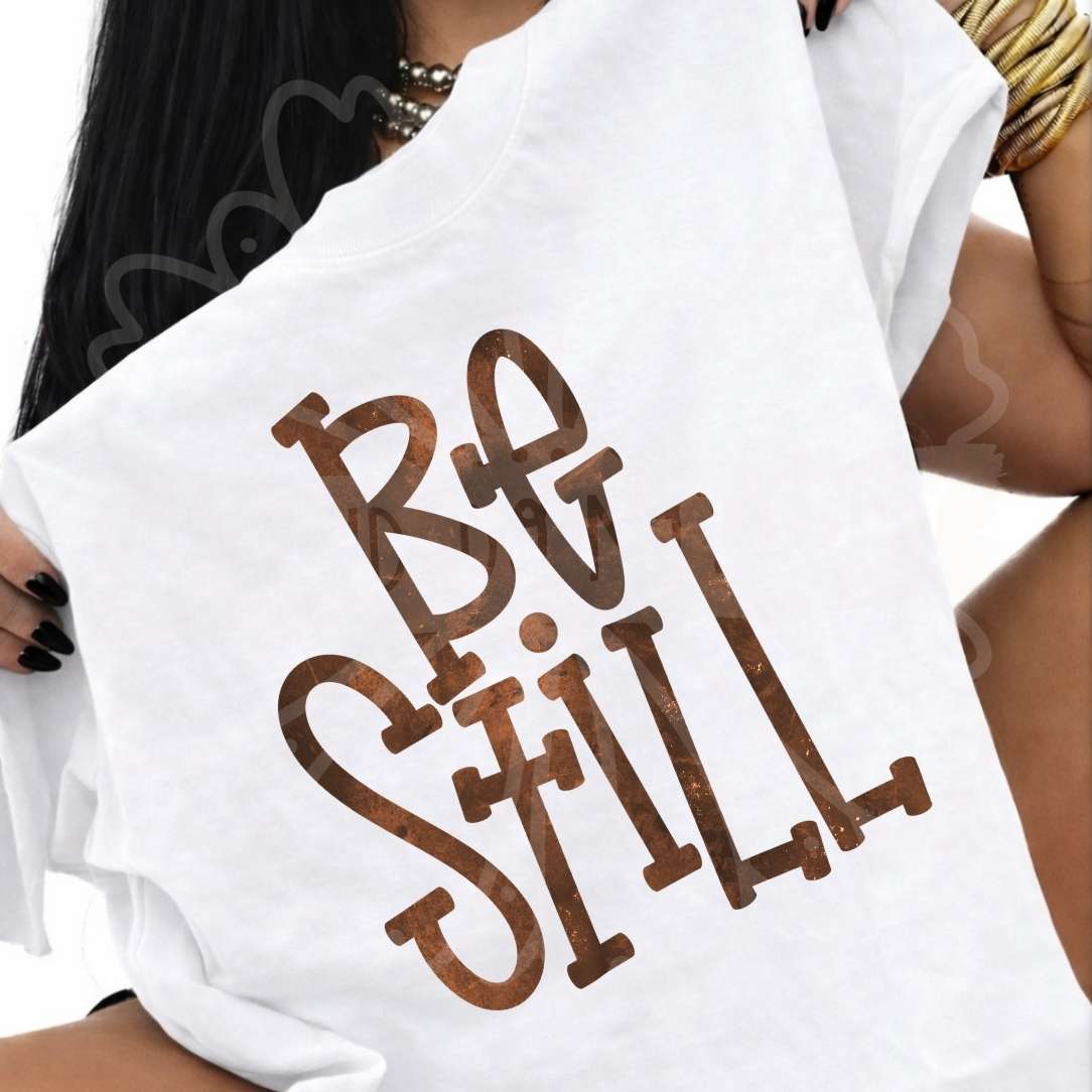 Be still brown font (Vehement) DTF transfer