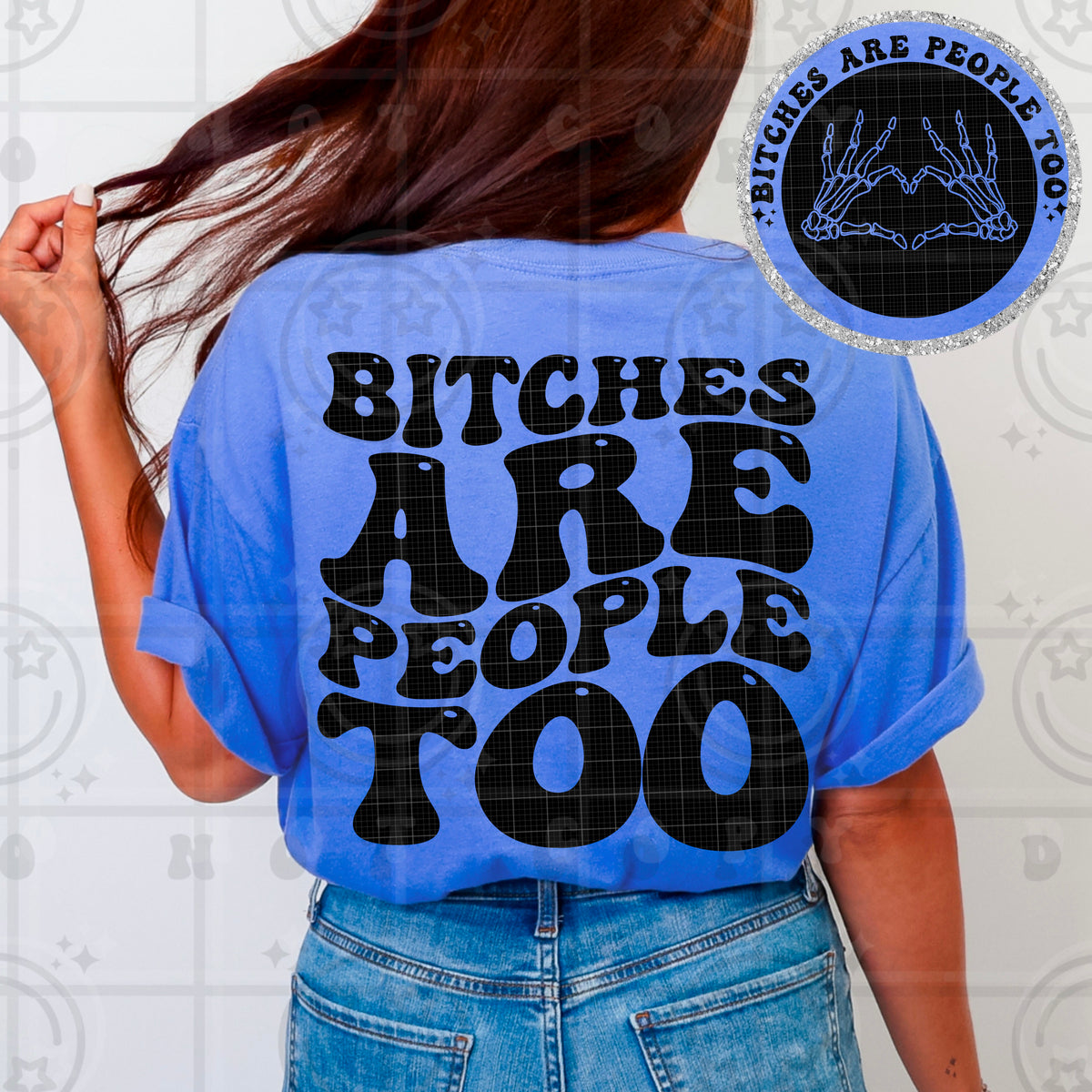 Bitches are people too (POCKET ONLY) (HW) DTF Transfer