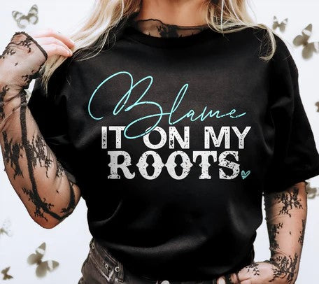 Blame it on my roots screen print transfer