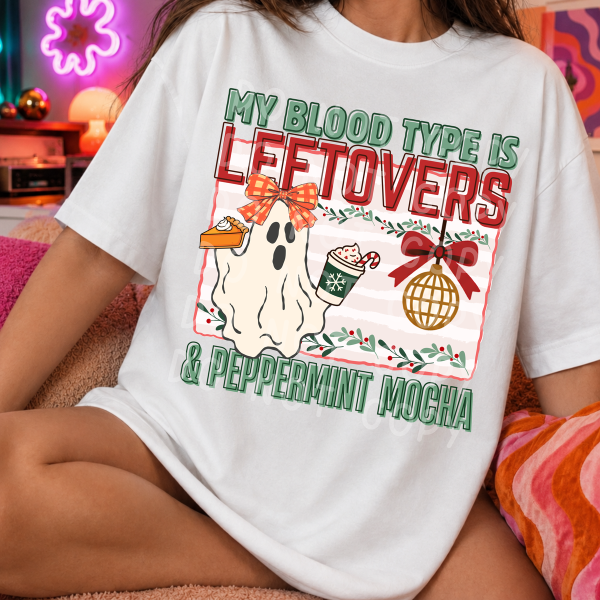 My blood type is leftovers & peppermint mocha DTF Transfer