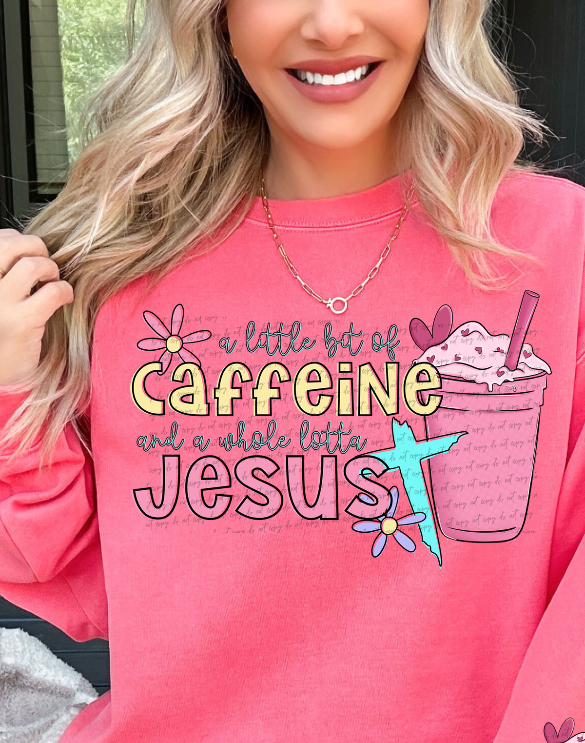 A Little Bit Of Caffeine And A Whole Lotta Jesus Front Print 51969 DTF transfer